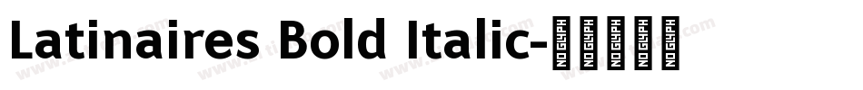 Latinaires Bold Italic字体转换